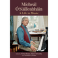 Mícheál Ó Súilleabháin: A Life in Music - Hardcover
