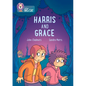Collins Big Cat -- Harris and Grace: Band 16/Sapphire - Paperback