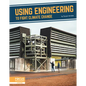 Using Engineering to Fight Climate Change - Library Binding