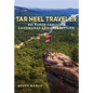 Tar Heel Traveler: 201 North Carolina Landmarks and Attractions - Hardcover