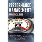Performance Management: A Practical Guide - Hardcover