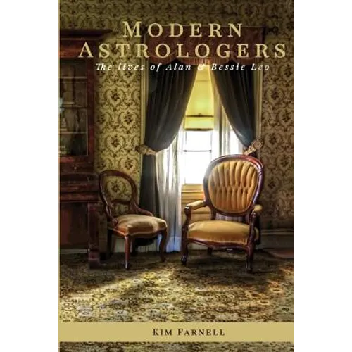 Modern Astrologers: The lives of Alan and Bessie Leo - Paperback