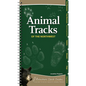Animal Tracks of the Northwest: Your Way to Easily Identify Animal Tracks - Spiral