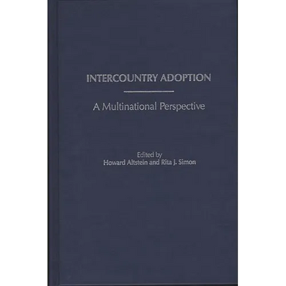 Intercountry Adoption: A Multinational Perspective - Hardcover
