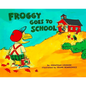 Froggy Goes to School - Hardcover