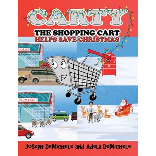 Carty the Shopping Cart: Helps Save Christmas - Paperback