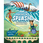 Making a Splash: How Humans Consume, Control and Care for Water - Hardcover