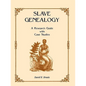 Slave Genealogy: A Research Guide with Case Studies - Paperback