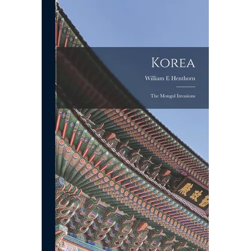 Korea: The Mongol Invasions - Paperback