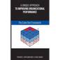 A Unique Approach to Improving Organizational Performance: The Cube One Framework - Paperback