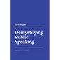 Demystifying Public Speaking - Paperback