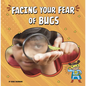 Facing Your Fear of Bugs - Paperback