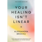 Your Healing Isn't Linear - Paperback