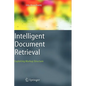 Intelligent Document Retrieval: Exploiting Markup Structure - Hardcover