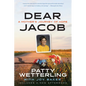 Dear Jacob: A Mother's Journey of Hope - Paperback