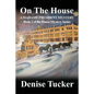 On the House, a Madame President Mystery: Book 2 of the House Mystery Series - Paperback