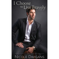 I Choose to Live Bravely - Hardcover