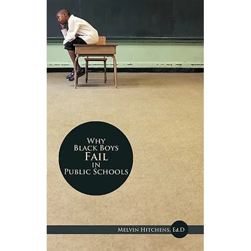 Why Black Boys Fail in Public Schools - Paperback