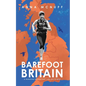 Barefoot Britain: A running adventure like no other - Paperback