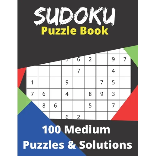 Suduko Puzzle Book 100 Medium Puzzles and Solutions: Fun for men, women, and teens and this logic game is 8.5x11in with 127 pages - Paperback