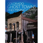 Colorado Ghost Towns and Mining Camps - Paperback