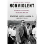 Nonviolent: A Memoir of Resistance, Agitation, and Love - Hardcover