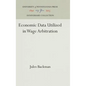 Economic Data Utilized in Wage Arbitration - Hardcover