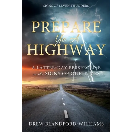 Prepare Ye a Highway: Signs of Seven Thunders: Signs of Seven Thunders - Paperback