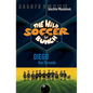 The Wild Soccer Bunch, Book 2, Diego the Tornado - Paperback