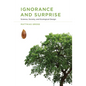 Ignorance and Surprise: Science, Society, and Ecological Design - Paperback