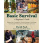 Basic Survival: A Beginner's Guide - Hardcover