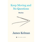 Keep Moving and No Questions - Hardcover