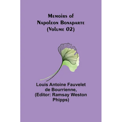 Memoirs of Napoleon Bonaparte (Volume 02) - Paperback