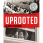 Uprooted: The Japanese American Experience During World War II - Hardcover
