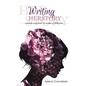 Writing HERstory: A Memoir Featuring 18 Women and HERstory - Hardcover