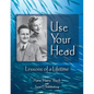 Use Your Head: Lessons of a Lifetime - Paperback