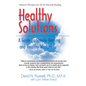 Healthy Solutions: A Guide to Simple Healing and Healthy Wisdom - Hardcover