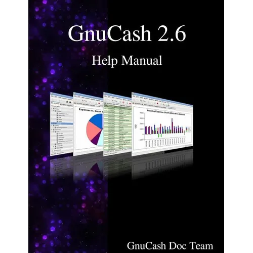 GnuCash 2.6 Help Manual - Paperback