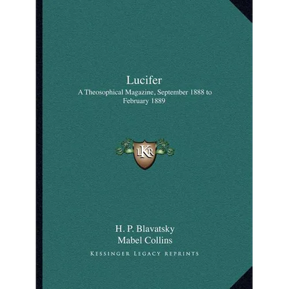 Lucifer: A Theosophical Magazine, September 1888 to February 1889 - Paperback