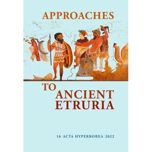 Approaches to Ancient Etruria: Volume 16 - Paperback