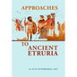 Approaches to Ancient Etruria: Volume 16 - Paperback