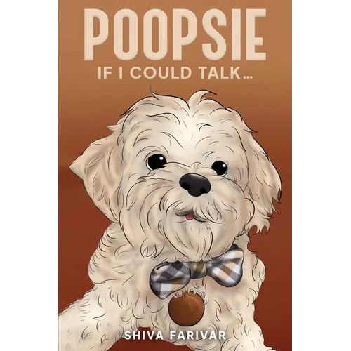 Poopsie..."If I could talk" - Paperback