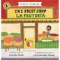 Teeny Tiendas: The Fruit Shop/La Frutería - Board Book