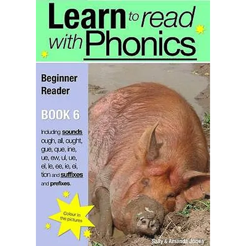 Learn to Read Rapidly with Phonics: Beginner Reader Book 6. A fun, colour in phonic reading scheme - Paperback