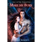 Make Me Burn - Paperback