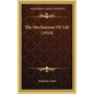 The Mechanism Of Life (1914) - Hardcover