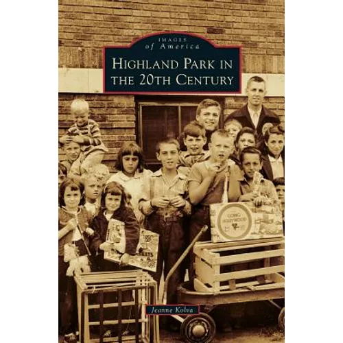Highland Park in the 20th Century - Hardcover