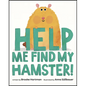 Help Me Find My Hamster! - Hardcover