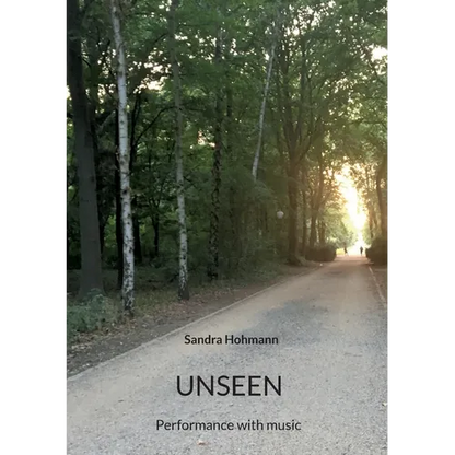 Unseen: Performance with music - Paperback