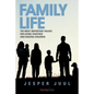 Family Life: The Most Important Values for Living Together and Raising Children - Paperback